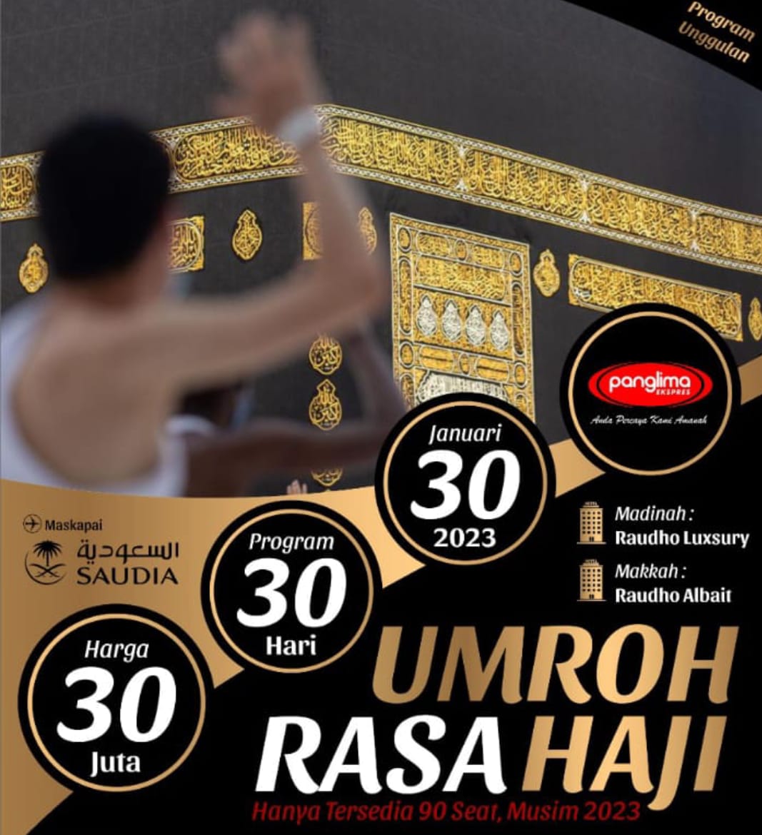 Nikmati Untungnya, Panglima Ekspres Hadirkan 2 Program Spektakuler, Umroh Rasa Haji dan Umroh Cuti Kerja